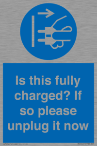 MV10461: Is this fully charged? If so please unplug it now