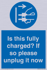 MV10461: Is this fully charged? If so please unplug it now