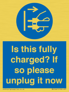 MV10461: Is this fully charged? If so please unplug it now