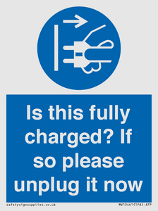 MV10461: Is this fully charged? If so please unplug it now