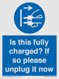 MV10461: Is this fully charged? If so please unplug it now