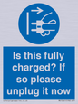 MV10461: Is this fully charged? If so please unplug it now