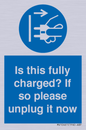 MV10461: Is this fully charged? If so please unplug it now