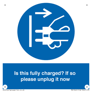 MV10461: Is this fully charged? If so please unplug it now