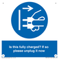 MV10461: Is this fully charged? If so please unplug it now