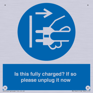 MV10461: Is this fully charged? If so please unplug it now