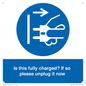 MV10461: Is this fully charged? If so please unplug it now