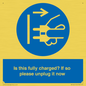 MV10461: Is this fully charged? If so please unplug it now