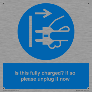 MV10461: Is this fully charged? If so please unplug it now