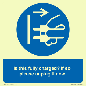 MV10461: Is this fully charged? If so please unplug it now