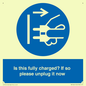 MV10461: Is this fully charged? If so please unplug it now
