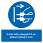 MV10461: Is this fully charged? If so please unplug it now