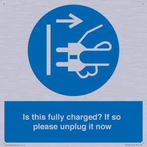 MV10461: Is this fully charged? If so please unplug it now