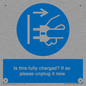 MV10461: Is this fully charged? If so please unplug it now