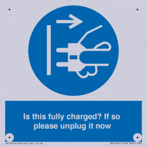 MV10461: Is this fully charged? If so please unplug it now