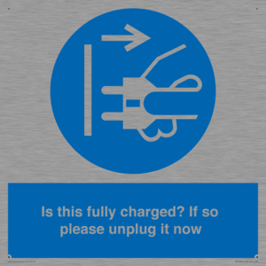 MV10461: Is this fully charged? If so please unplug it now