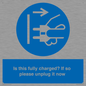 MV10461: Is this fully charged? If so please unplug it now
