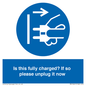 MV10461: Is this fully charged? If so please unplug it now