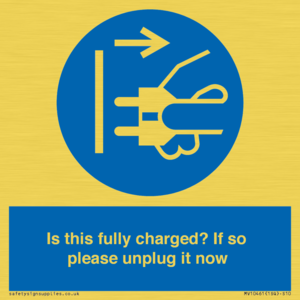 MV10461: Is this fully charged? If so please unplug it now