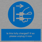 MV10461: Is this fully charged? If so please unplug it now