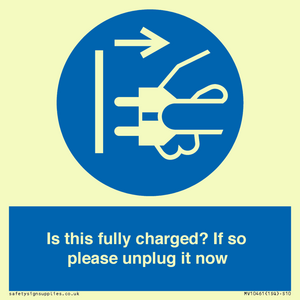 MV10461: Is this fully charged? If so please unplug it now