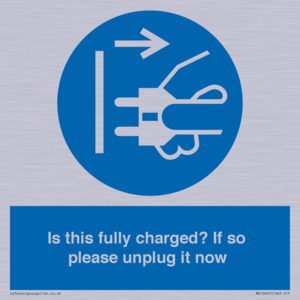 MV10461: Is this fully charged? If so please unplug it now