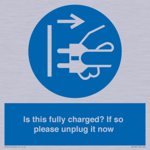 MV10461: Is this fully charged? If so please unplug it now