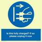 MV10461: Is this fully charged? If so please unplug it now