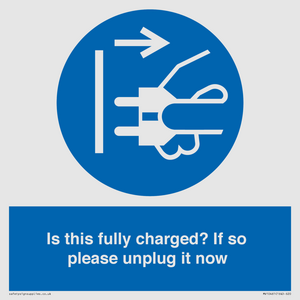 MV10461: Is this fully charged? If so please unplug it now