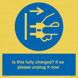 MV10461: Is this fully charged? If so please unplug it now
