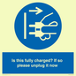 MV10461: Is this fully charged? If so please unplug it now