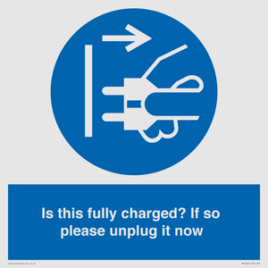 MV10461: Is this fully charged? If so please unplug it now