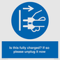 MV10461: Is this fully charged? If so please unplug it now