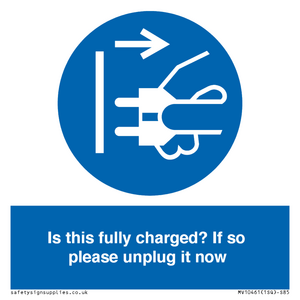 MV10461: Is this fully charged? If so please unplug it now