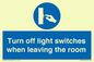 MV10476: Turn off light switches when leaving the room