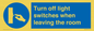 MV10476: Turn off light switches when leaving the room