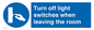 MV10476: Turn off light switches when leaving the room