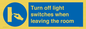 MV10476: Turn off light switches when leaving the room