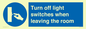 MV10476: Turn off light switches when leaving the room