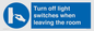 MV10476: Turn off light switches when leaving the room
