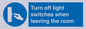MV10476: Turn off light switches when leaving the room