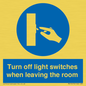 MV10476: Turn off light switches when leaving the room