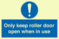MV10478: Only keep roller door open when in use