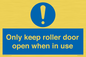 MV10478: Only keep roller door open when in use