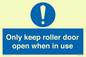 MV10478: Only keep roller door open when in use