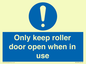 MV10478: Only keep roller door open when in use