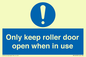 MV10478: Only keep roller door open when in use