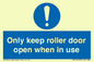 MV10478: Only keep roller door open when in use