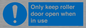 MV10478: Only keep roller door open when in use