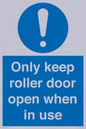 MV10478: Only keep roller door open when in use